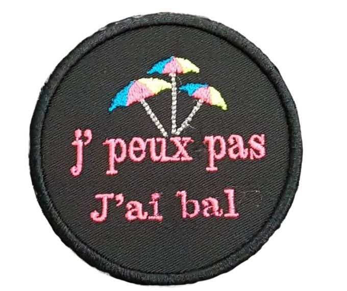 Ecusson "J'peux pas j'ai bal"