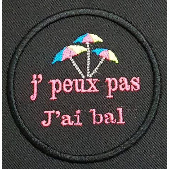 Ecusson "J'peux pas j'ai bal"